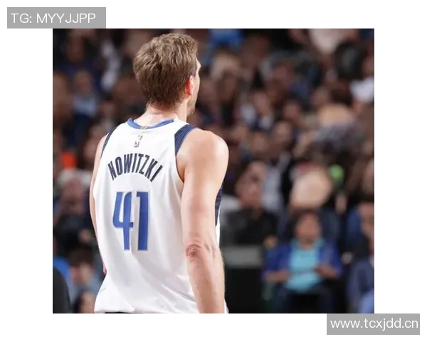 诺维茨基回顾退役生涯本以为隐退却意外成为评论员